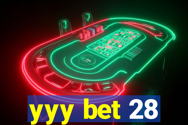 yyy bet 28